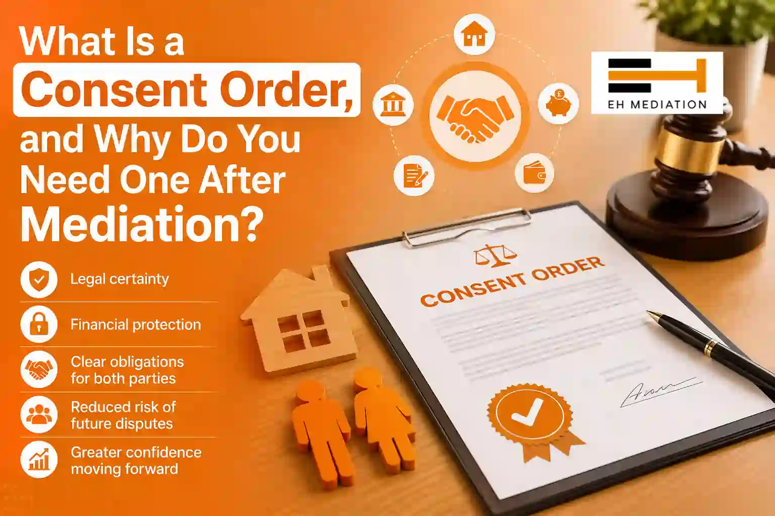 What Is a Consent Order, and Why Do You Need One After Mediation Essex?